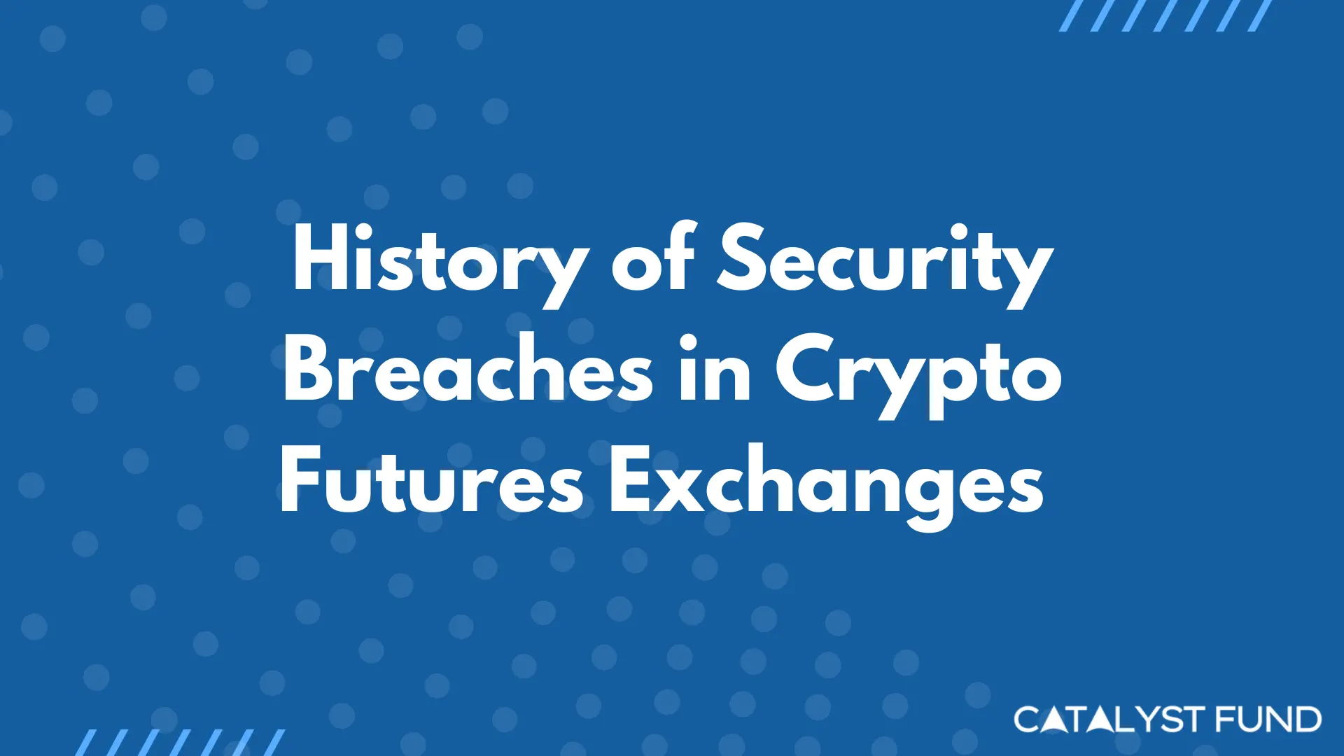 A History Security Breaches in Crypto Futures Exchanges Up Until 2024